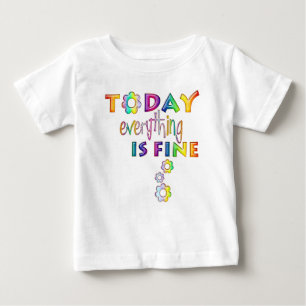 Camiseta Para Bebê Hoje Tudo Está Bem - Pensamento Positivo 1