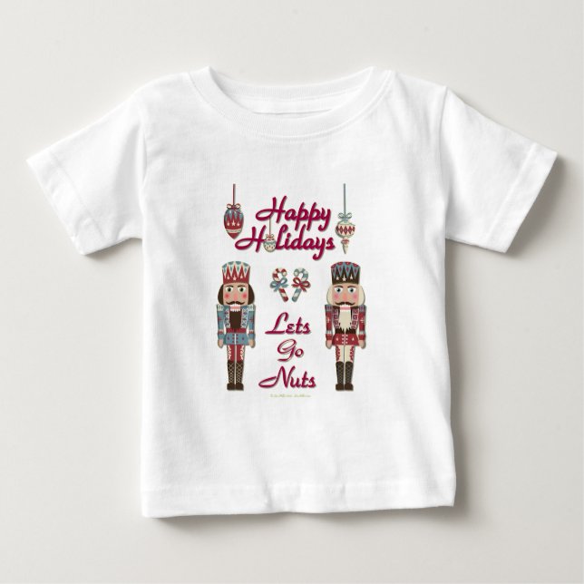 Camiseta Para Bebê Holiday Nutcracker deixa Loucos irem (Frente)