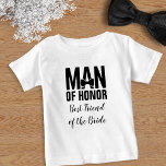 Camiseta Para Bebê Homem de Honra Melhor Amigo da Noiva<br><div class="desc">Presente perfeito para o melhor amigo da noiva,  o Homem de Honra</div>