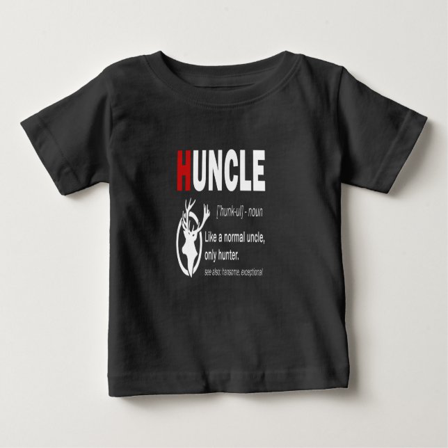 Camiseta Para Bebê Huncle Como Um Tio Normal Só Caçador (Frente)