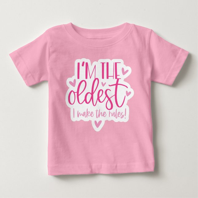 Camiseta Para Bebê I am the oldest, I make the rules (Frente)