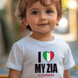 Camiseta Para Bebê I LOVE MY ZIA  gift for Italian Aunt