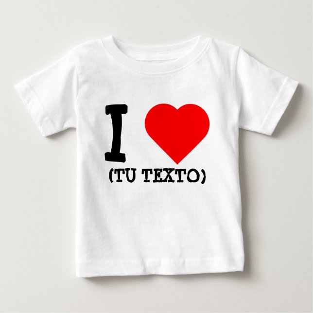 CAMISETA PARA BEBÊ I LOVE + TU TEXTO (Frente)