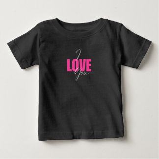 Camiseta Para Bebê I Love You Baby T-Shirt – Funny Romantic Graphic