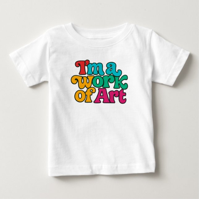 Camiseta Para Bebê I'm a Work of Art (Frente)