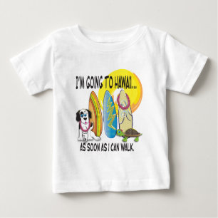 Camiseta Para Bebê Im que vão a Havaí… assim que eu puder andar