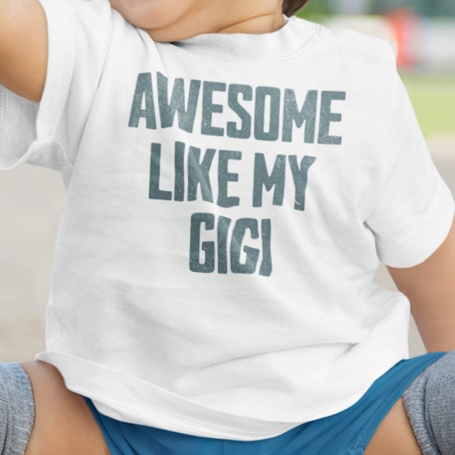 Camiseta Para Bebê INCRÍVEL COMO A MINHA GIGI Engraçado (Criador carregado)