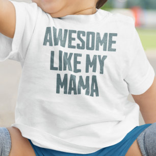 Camiseta Para Bebê INCRÍVEL COMO A MINHA MÃE Engraçado