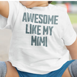 Camiseta Para Bebê INCRÍVEL COMO A MINHA MIMI Engraçado