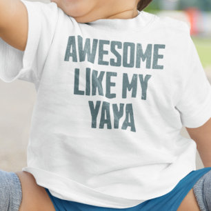 Camiseta Para Bebê INCRÍVEL COMO A MINHA YAYA Engraçado