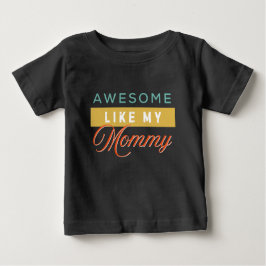 Camiseta Para Bebê Incrível como minha mamãe, fofo
