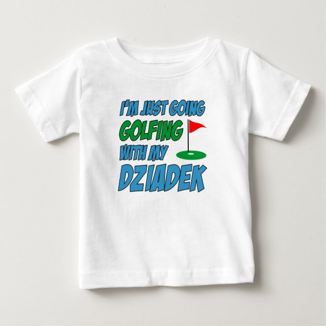 Camiseta Para Bebê Indo Golfar Com O Avô Polonês Dziadek (Frente)