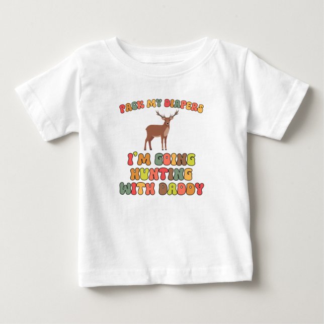 Camiseta Para Bebê Ir caçar com pai (Frente)