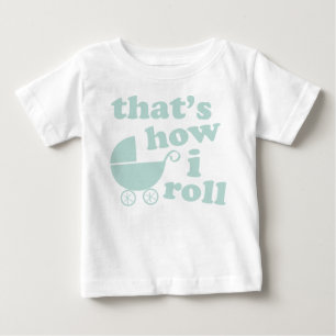 Camiseta Para Bebê Isso é como eu rolo