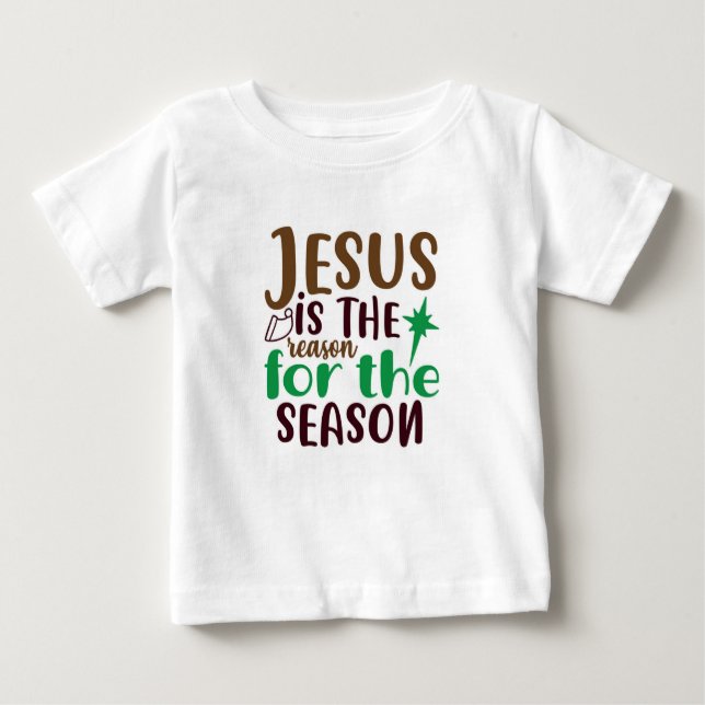 Camiseta Para Bebê Jesus de Natal é o motivo da temporada (Frente)