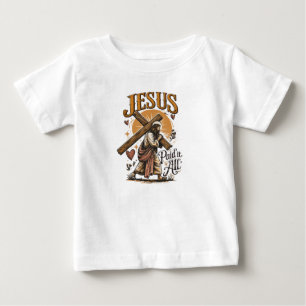 Camiseta Para Bebê Jesus pagou tudo