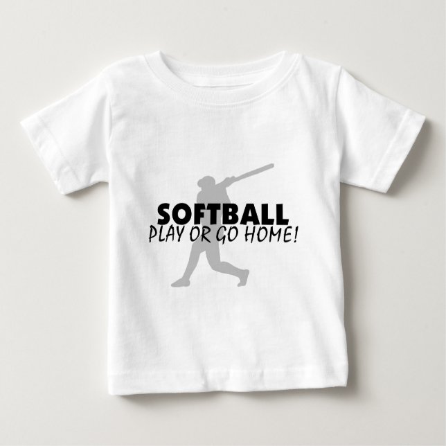 Camiseta Para Bebê Jogar Softball Ou Ir Para Casa (Frente)