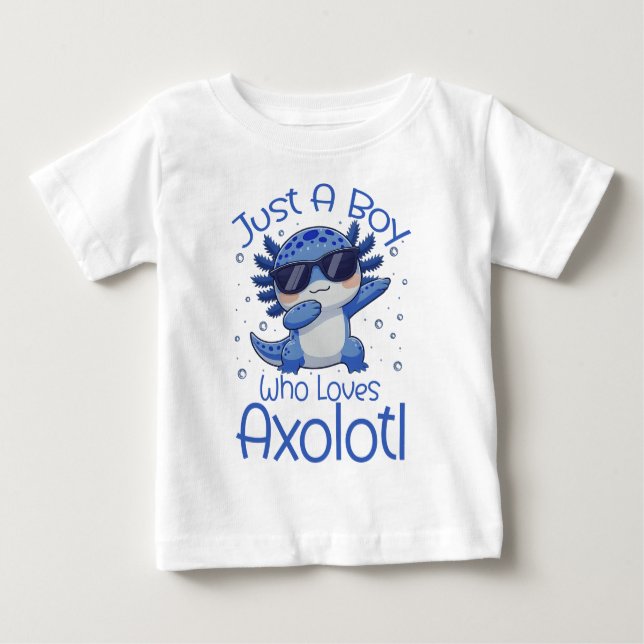 Camiseta Para Bebê Just A Boy Who Loves Axolotl  (Frente)