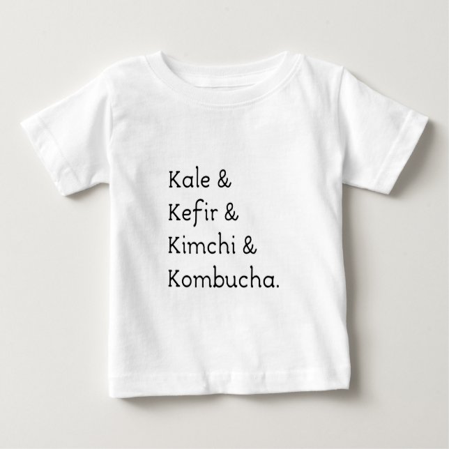 Camiseta Para Bebê Kale Kefir Kimchi Kombucha (Frente)