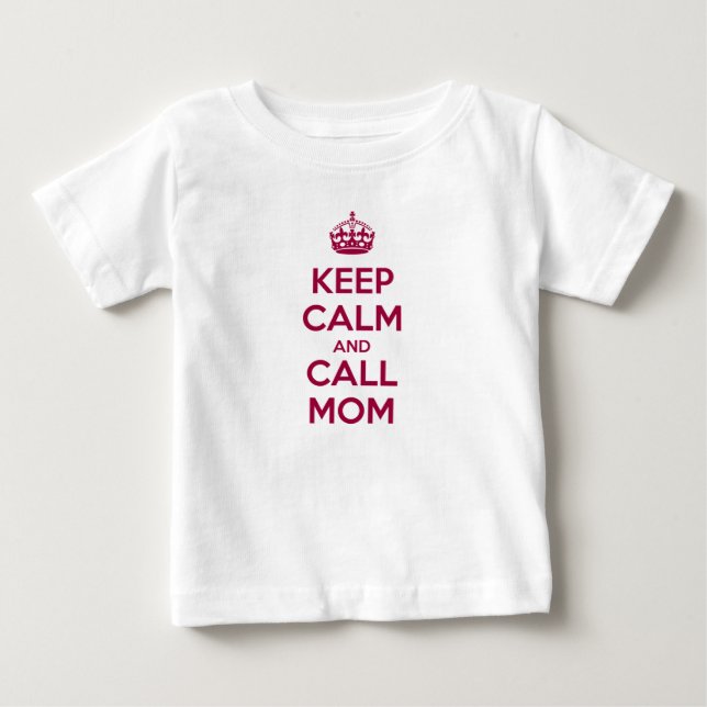 Camiseta Para Bebê Keep Calm and Call Mom (Frente)