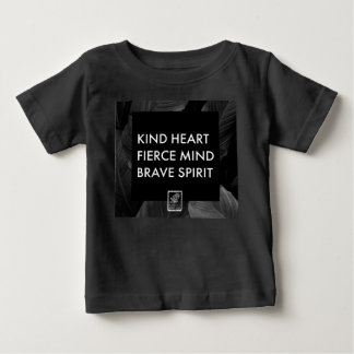 Camiseta Para Bebê Kind Heart. Fierce Mind. Brave Spirit. Baby's.