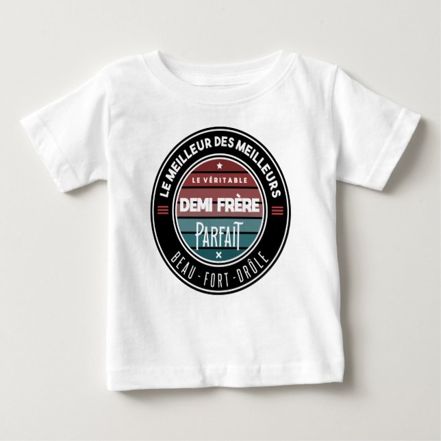 Camiseta Para Bebê Le véritable demi frère parfait (Frente)