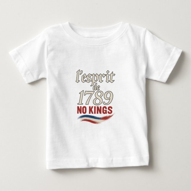 Camiseta Para Bebê l'esprit de 1789 No Kings (Frente)