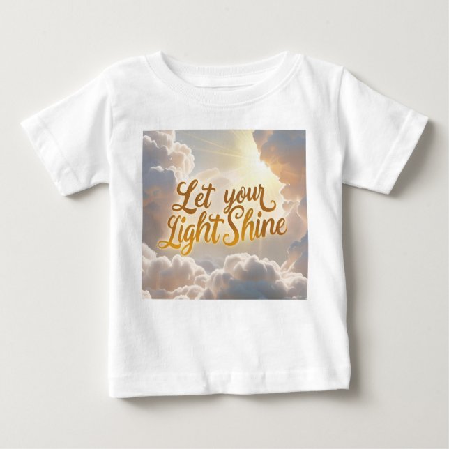 Camiseta Para Bebê Let Your Light Shine – Soft Clouds & Sunbeams Baby (Frente)