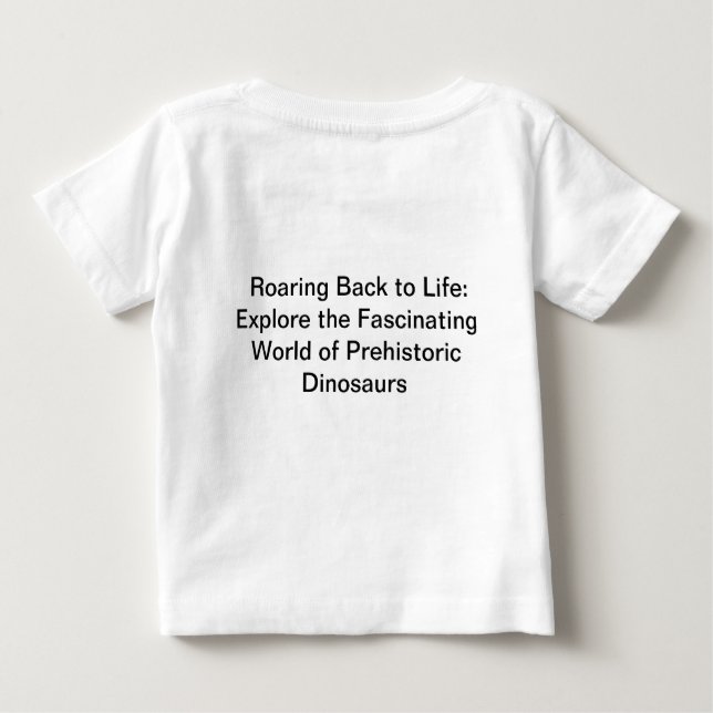 Camiseta Para Bebê 🦕 Libertar os poderosos dinossauros da ERA PAST (Verso)