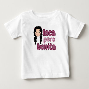 Camiseta Para Bebê Loca Pero Bonita