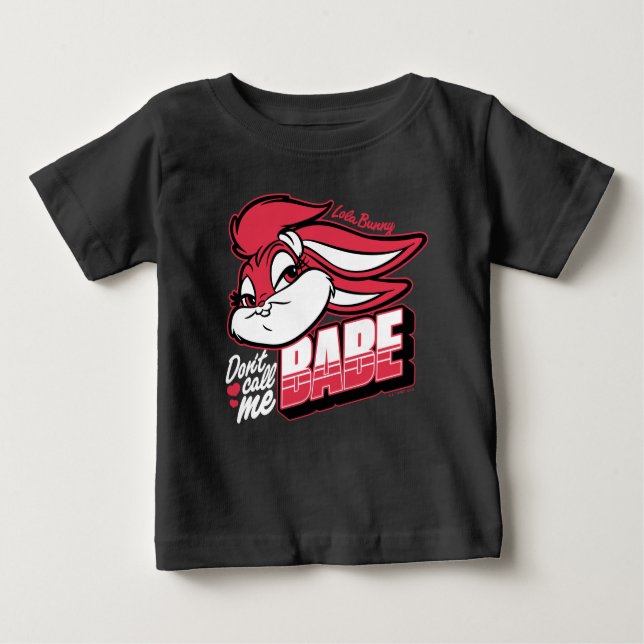 Camiseta Para Bebê Lola Bunny Não me chame de Babe (Frente)