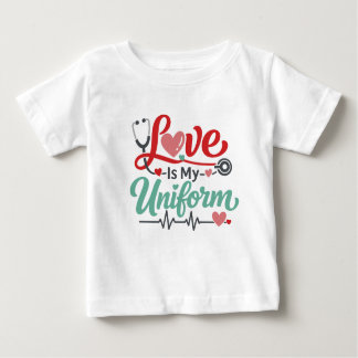Camiseta Para Bebê Love Is My Uniform Nurse