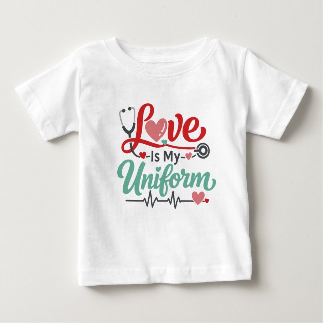 Camiseta Para Bebê Love Is My Uniform Nurse (Frente)