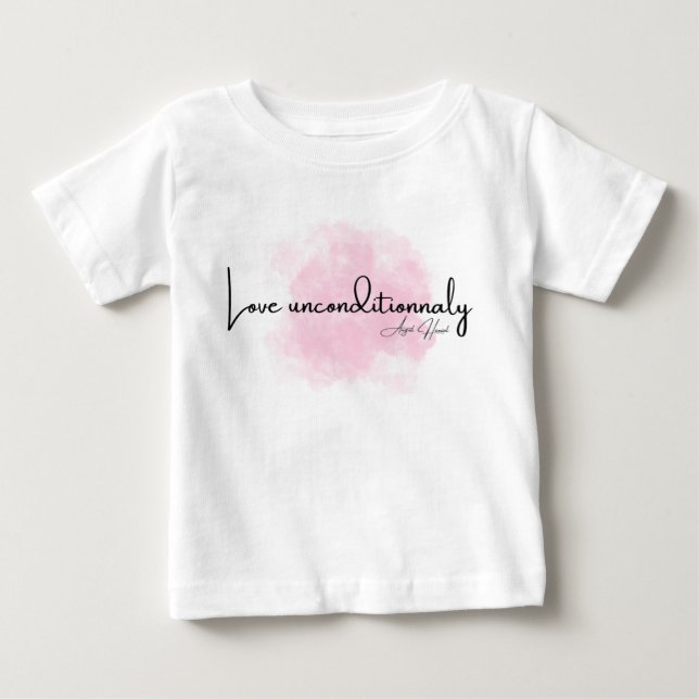 Camiseta Para Bebê Love Unconditionally – Elegant Script with Pink Cl (Frente)