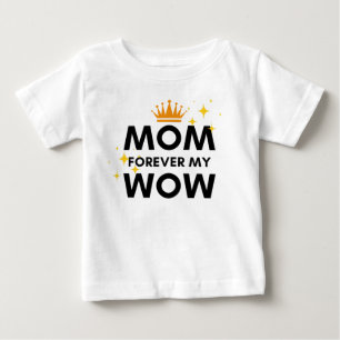 Camiseta Para Bebê Mãe para sempre meu wow