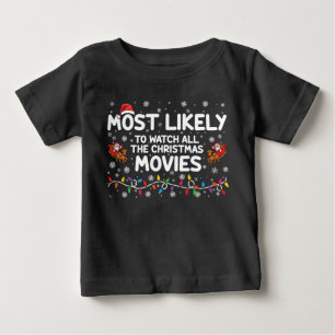 Camiseta Para Bebê Mais Propenso a Assistir a Todos os Filmes de Nata