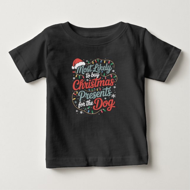 Camiseta Para Bebê Mais Propenso a Comprar Presentes de Natal para o  (Frente)