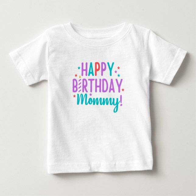 Camiseta Para Bebê Mamãe Birthday T-Shirt (Frente)