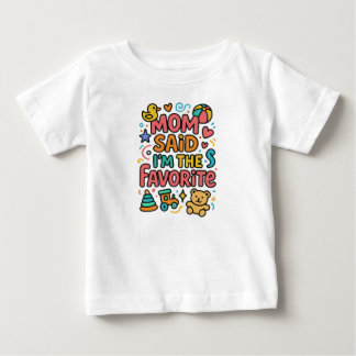 Camiseta Para Bebê Mamãe Disse que Sou o Favorito