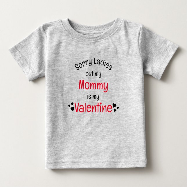 Camiseta Para Bebê Mamãe é meu namorado desculpe as damas (Frente)