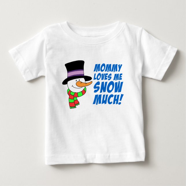 Camiseta Para Bebê Mamãe Me Ama Muito Neve (Frente)