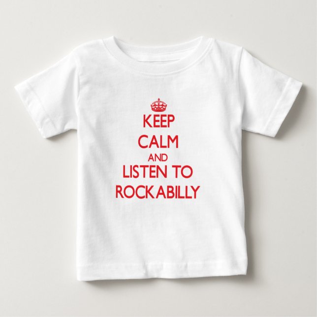 Camiseta Para Bebê Mantenha a calma e escute ROCKABILLY (Frente)
