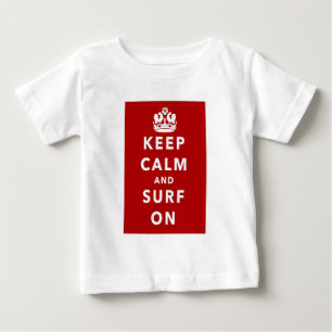 Camiseta Para Bebê Mantenha a calma e surfe-a sobre