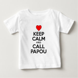 Camiseta Para Bebê Mantenha a chamada calma Papou