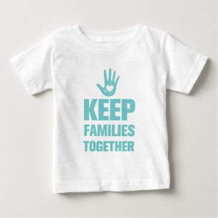 Camiseta Para Bebê Mantenha as famílias juntas