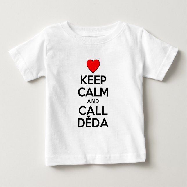 Camiseta Para Bebê Mantenha Calma Chamar Deda (Frente)