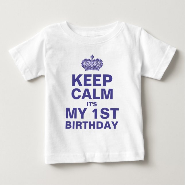 CAMISETA PARA BEBÊ MANTENHA O PRIMEIRO ANIVERSARIO CALM BABY BOY (Frente)
