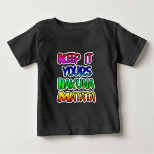 Camiseta Para Bebê MANTENHA SEUS PRESENTES Hakuna Matata