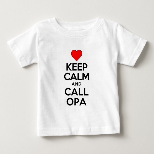 Camiseta Para Bebê Manter Calmo Chamar Opa (Frente)