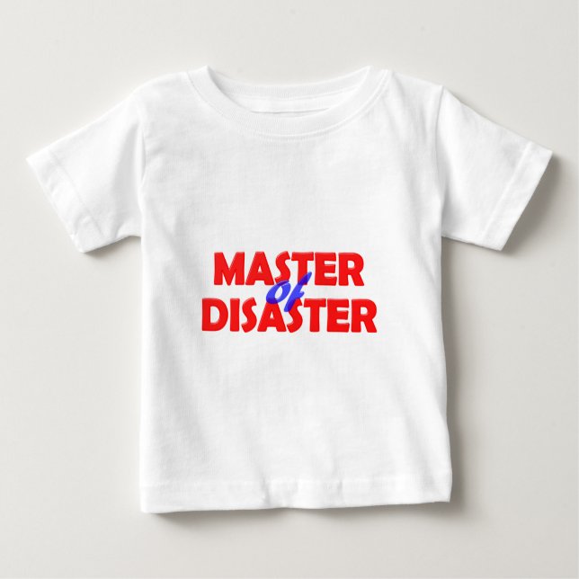 Camiseta Para Bebê Master of Disaster (Frente)